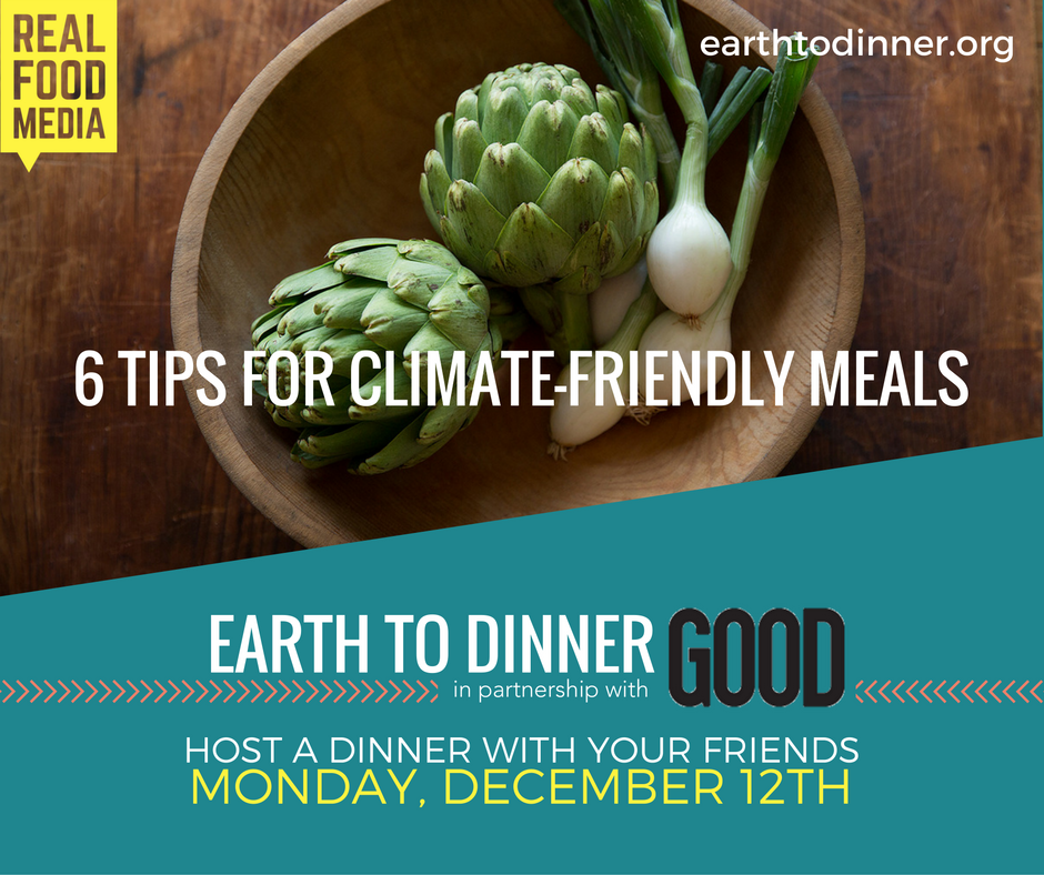 Earth to Dinner Six Tips for a ClimateFriendly Meal Real Food Media